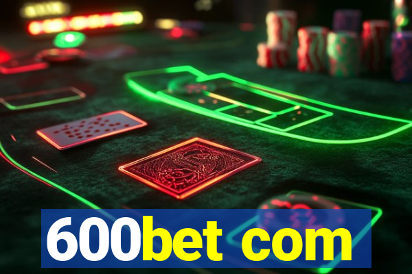 600bet com